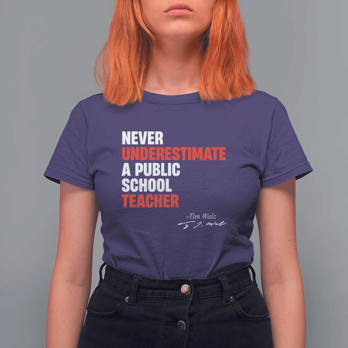 Tim Walz T Shirt For Women Never Underestimate A Public School Teacher - Wonder Print Shop