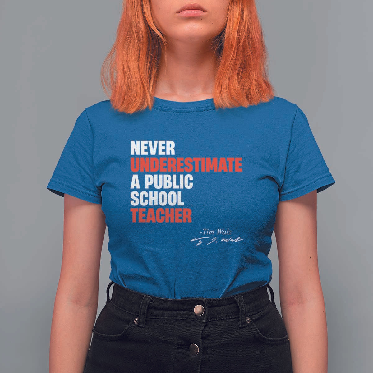 Tim Walz T Shirt For Women Never Underestimate A Public School Teacher - Wonder Print Shop