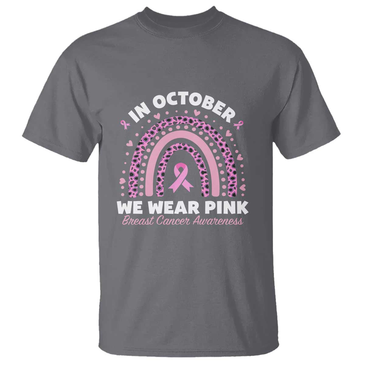 Breast Cancer Awareness T Shirt In October We Wear Pink Rainbow Heart Ribbon - Wonder Print Shop