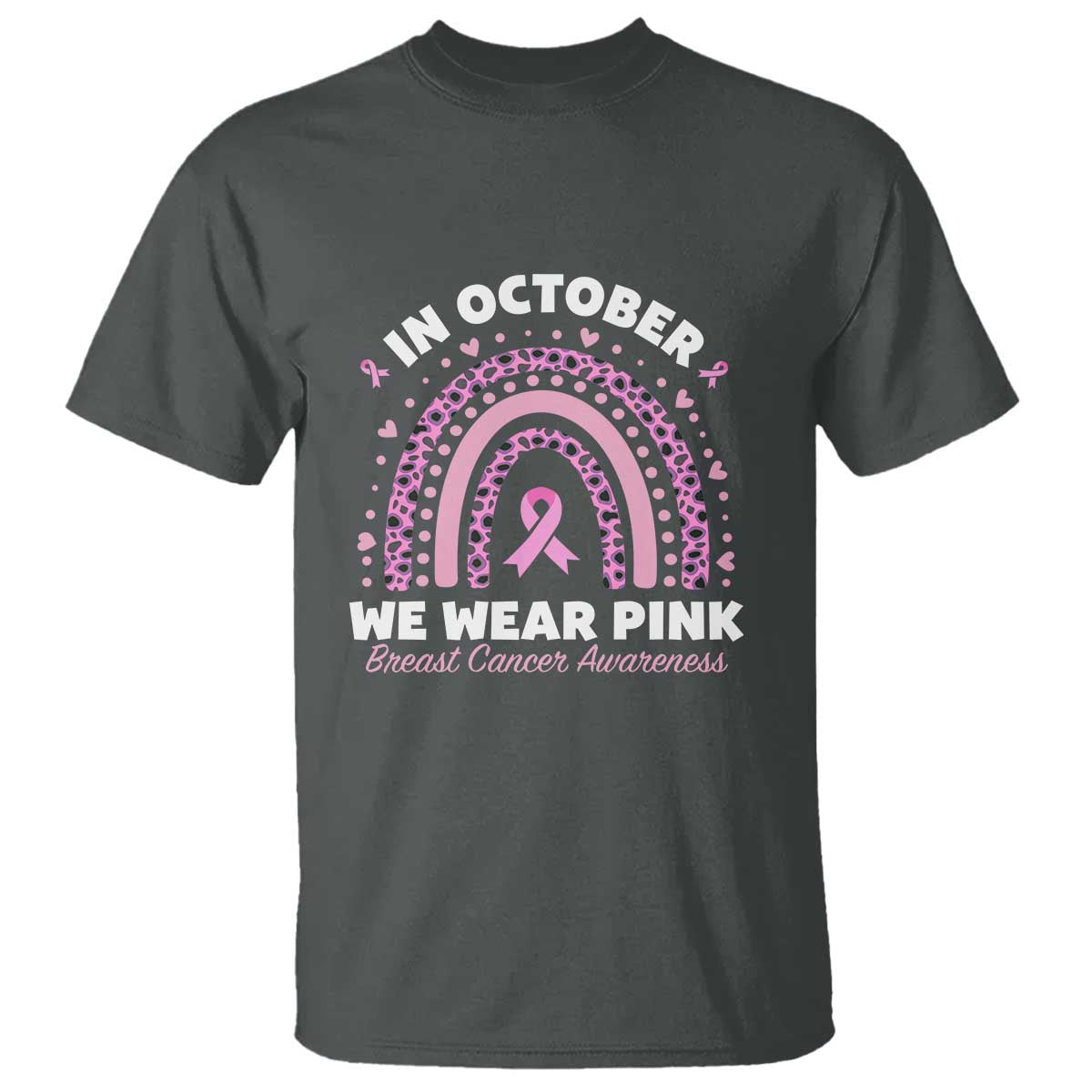 Breast Cancer Awareness T Shirt In October We Wear Pink Rainbow Heart Ribbon - Wonder Print Shop