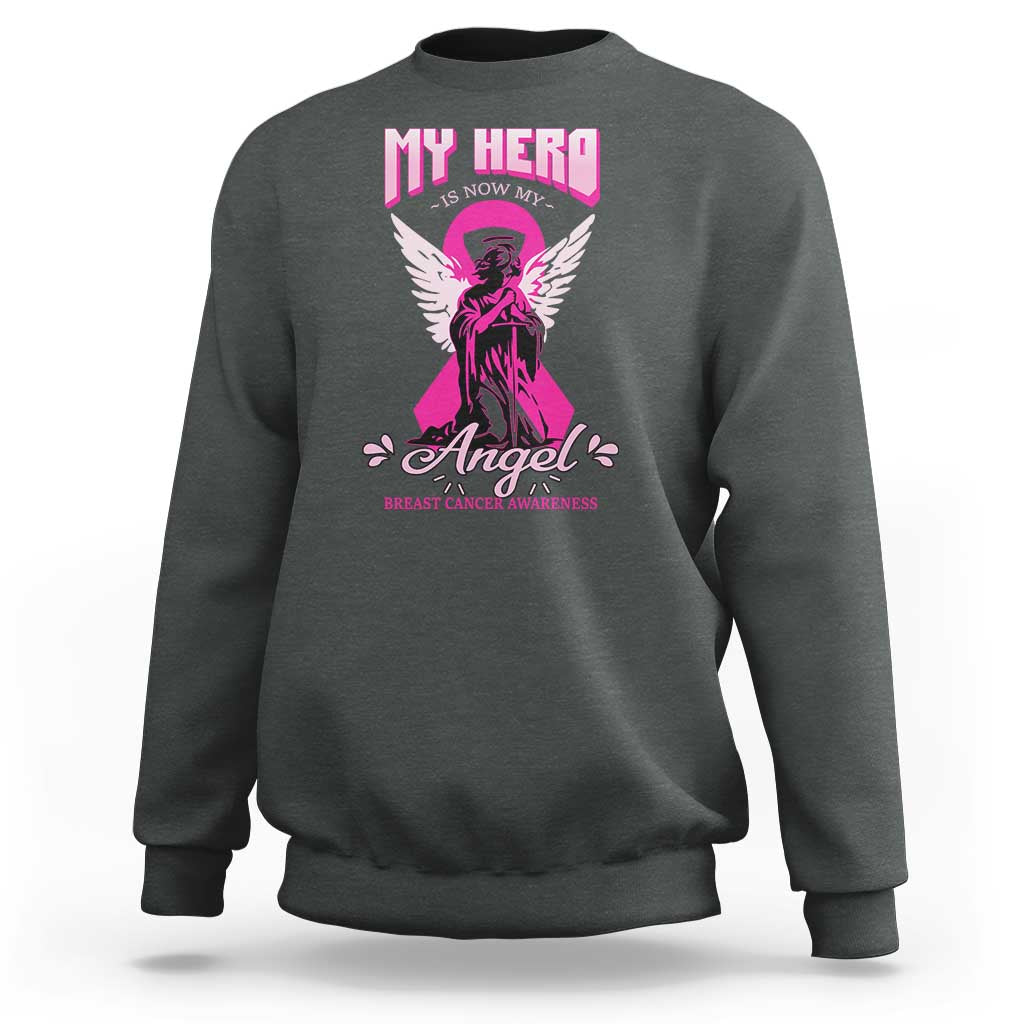 Breast Cancer Awareness Sweatshirt My Hero Is Now My Angel Pink Ribbon Cancer Warrior - Wonder Print Shop
