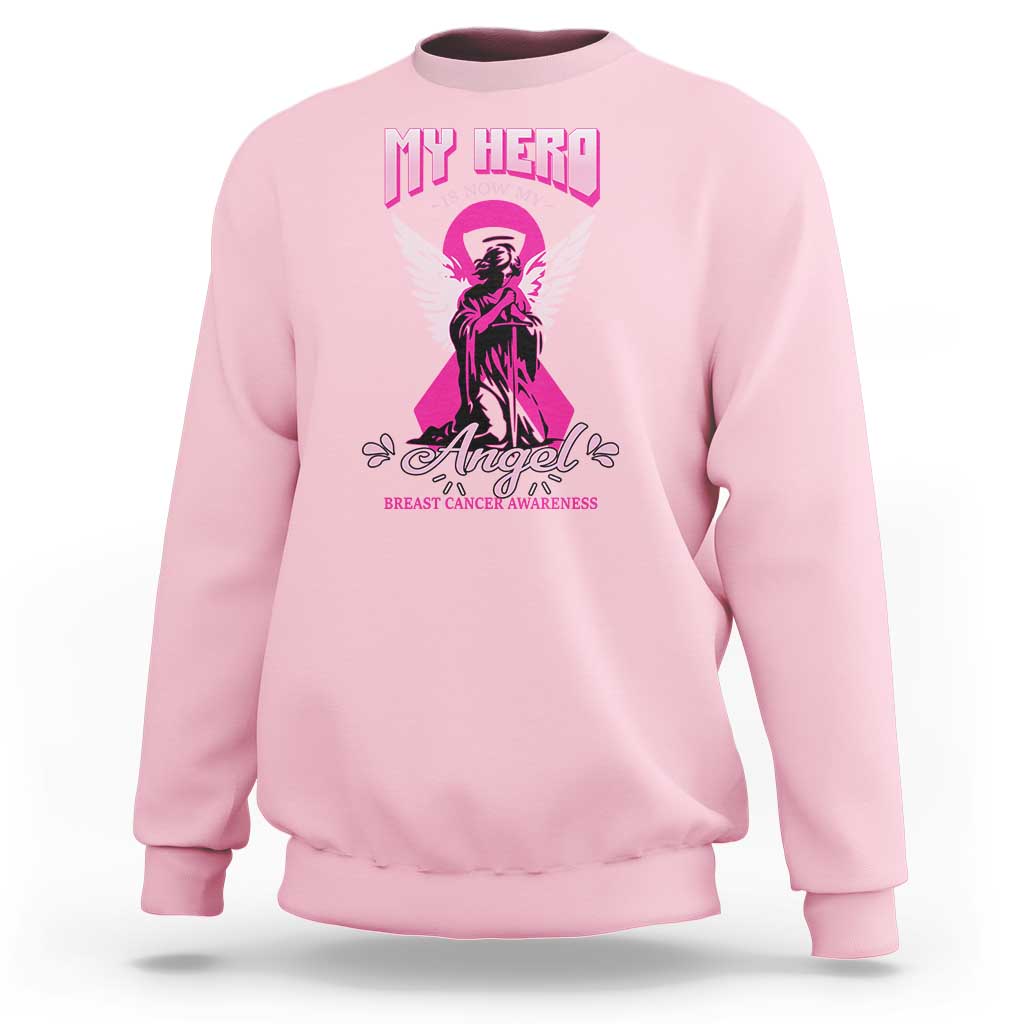 Breast Cancer Awareness Sweatshirt My Hero Is Now My Angel Pink Ribbon Cancer Warrior - Wonder Print Shop
