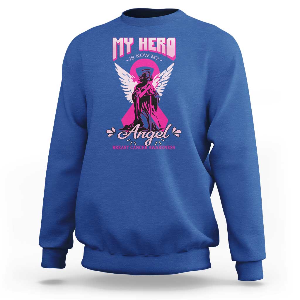 Breast Cancer Awareness Sweatshirt My Hero Is Now My Angel Pink Ribbon Cancer Warrior - Wonder Print Shop