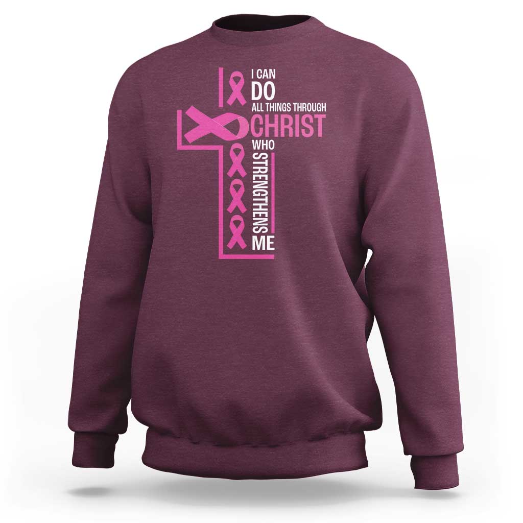 Breast Cancer Awareness Sweatshirt I Can Do All Things Through Christ Who Strengthens Me Pink Ribbon - Wonder Print Shop