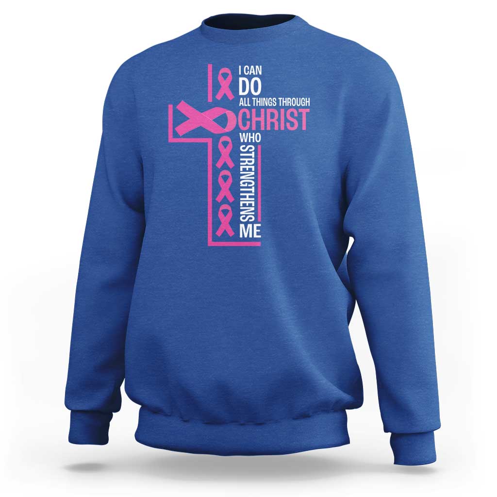 Breast Cancer Awareness Sweatshirt I Can Do All Things Through Christ Who Strengthens Me Pink Ribbon - Wonder Print Shop