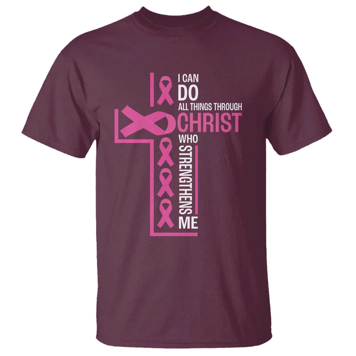 Breast Cancer Awareness T Shirt I Can Do All Things Through Christ Who Strengthens Me Pink Ribbon - Wonder Print Shop
