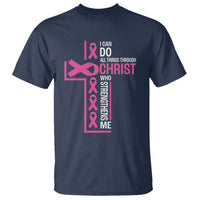 Breast Cancer Awareness T Shirt I Can Do All Things Through Christ Who Strengthens Me Pink Ribbon - Wonder Print Shop