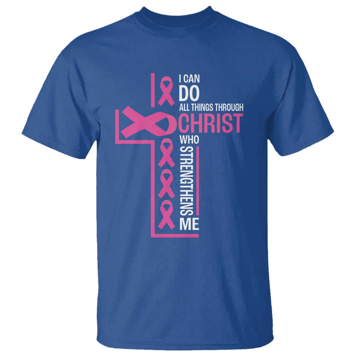 Breast Cancer Awareness T Shirt I Can Do All Things Through Christ Who Strengthens Me Pink Ribbon - Wonder Print Shop