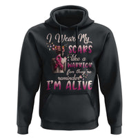 Breast Cancer Awareness Hoodie I Wear My Scars Like A Warrior For They're Reminder I'm Alive Butterfly - Wonder Print Shop