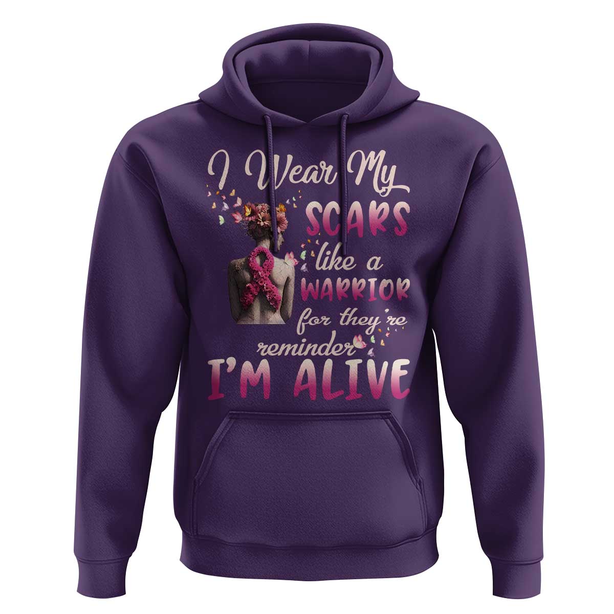 Breast Cancer Awareness Hoodie I Wear My Scars Like A Warrior For They're Reminder I'm Alive Butterfly - Wonder Print Shop