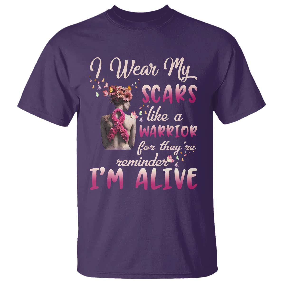 Breast Cancer Awareness T Shirt I Wear My Scars Like A Warrior For They're Reminder I'm Alive Butterfly - Wonder Print Shop