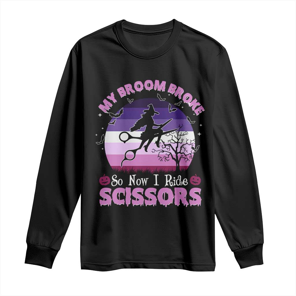 Funny Lesbian Witch Halloween Long Sleeve Shirt My Broom Broke So Now I Ride Scissors - Wonder Print Shop