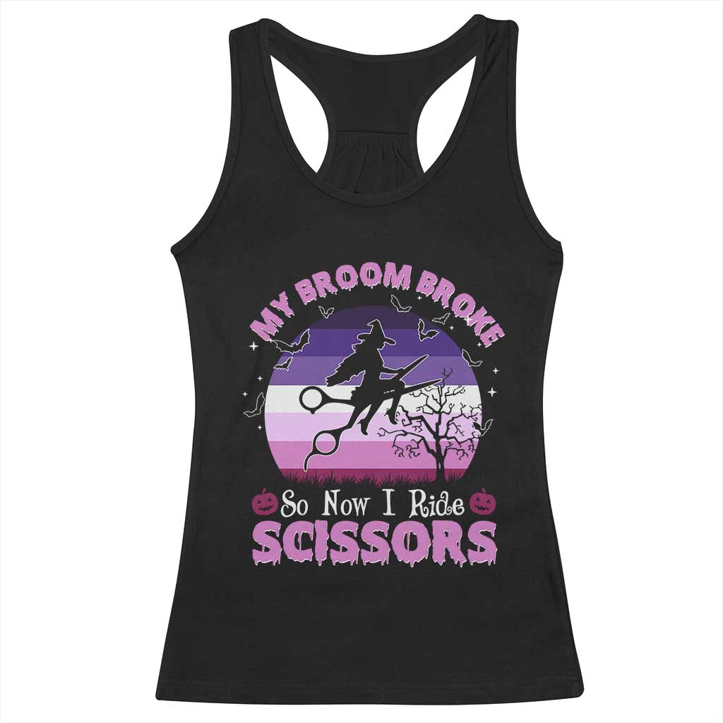 Funny Lesbian Witch Halloween Racerback Tank Top My Broom Broke So Now I Ride Scissors - Wonder Print Shop