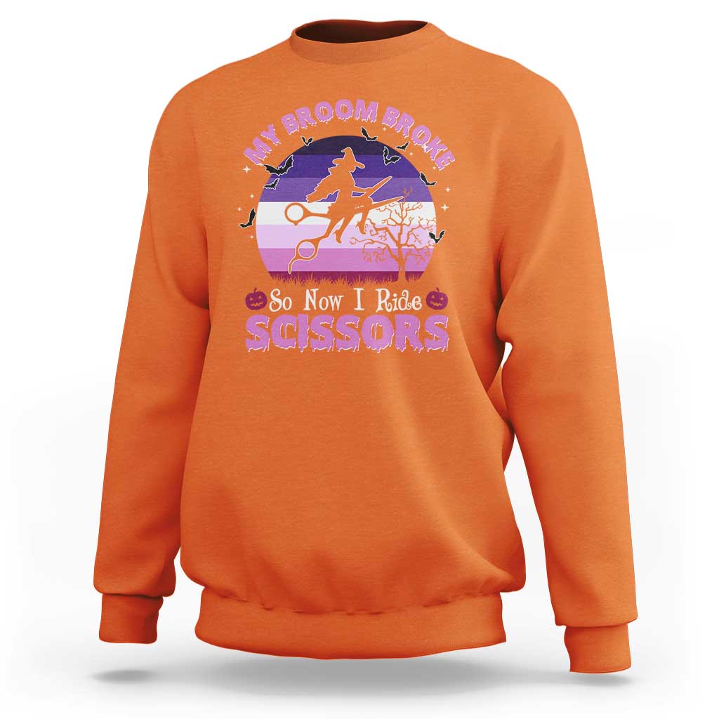 Funny Lesbian Witch Halloween Sweatshirt My Broom Broke So Now I Ride Scissors - Wonder Print Shop
