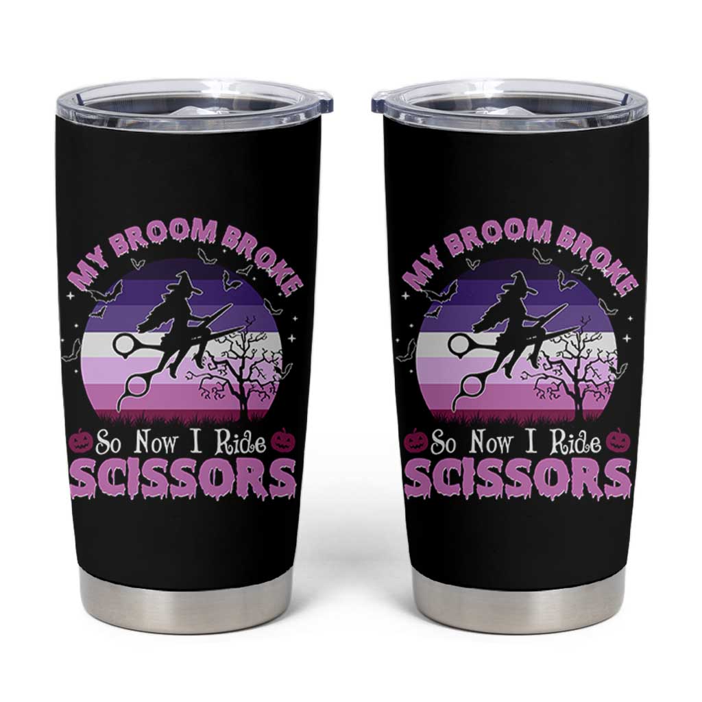 Funny Lesbian Witch Halloween Tumbler Cup My Broom Broke So Now I Ride Scissors - Wonder Print Shop
