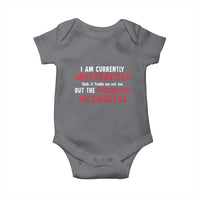 Funny I Am Currently Unsupervised But The Possibilities Are Endless Baby Onesie