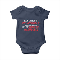Funny I Am Currently Unsupervised But The Possibilities Are Endless Baby Onesie