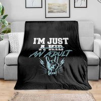 Funny Rock N Roll Lover Throw Blanket I Am Just A Kid Adulthood Saying - Wonder Print Shop