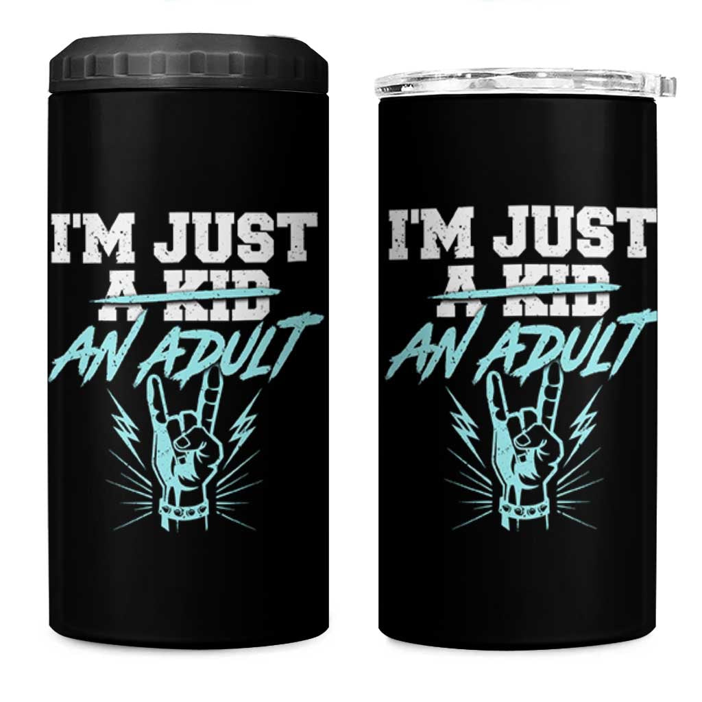 Funny Rock N Roll Lover 4 in 1 Can Cooler Tumbler I Am Just A Kid Adulthood Saying - Wonder Print Shop