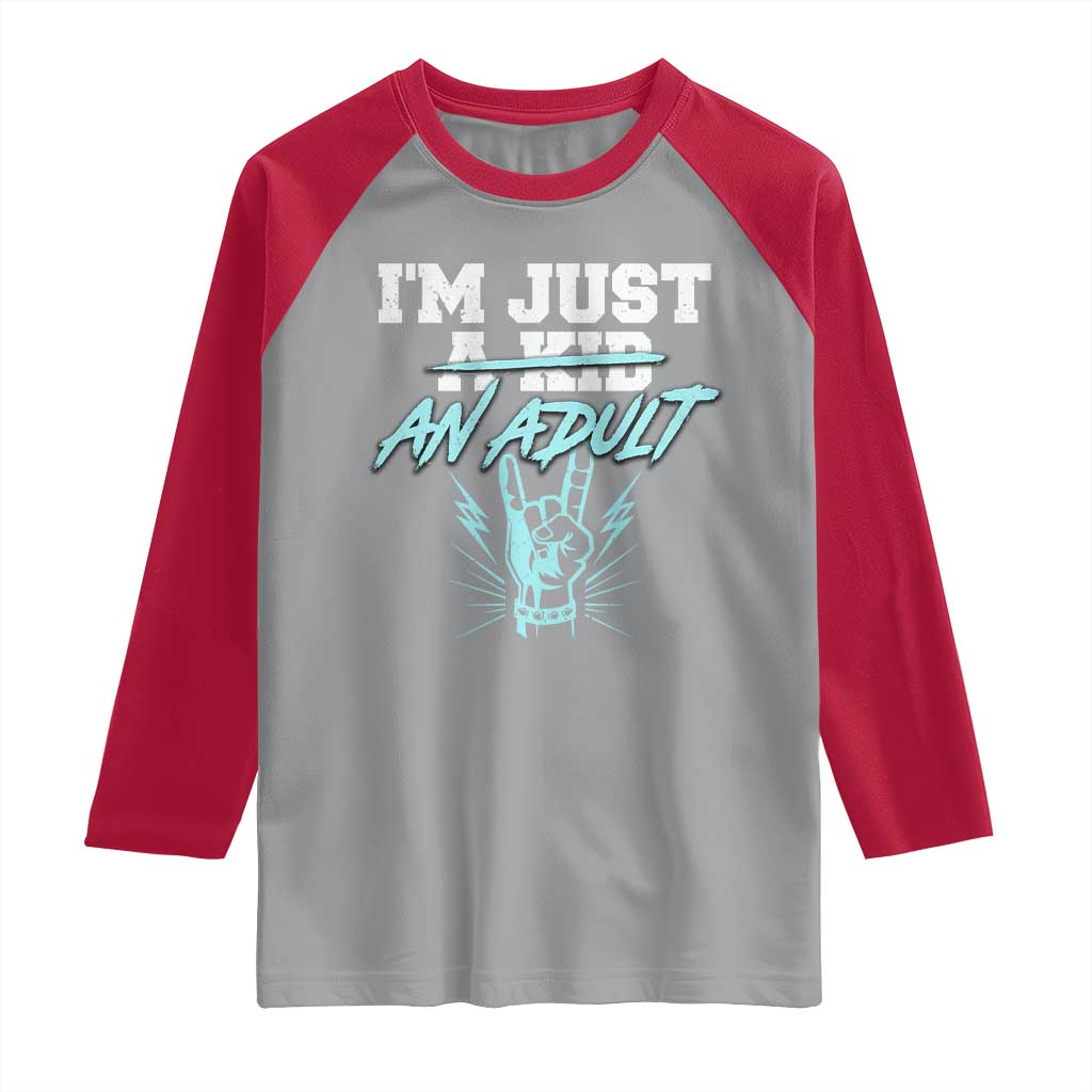 Funny Rock N Roll Lover Raglan Shirt I Am Just A Kid Adulthood Saying - Wonder Print Shop