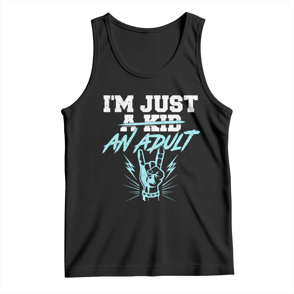 Funny Rock N Roll Lover Tank Top I Am Just A Kid Adulthood Saying - Wonder Print Shop