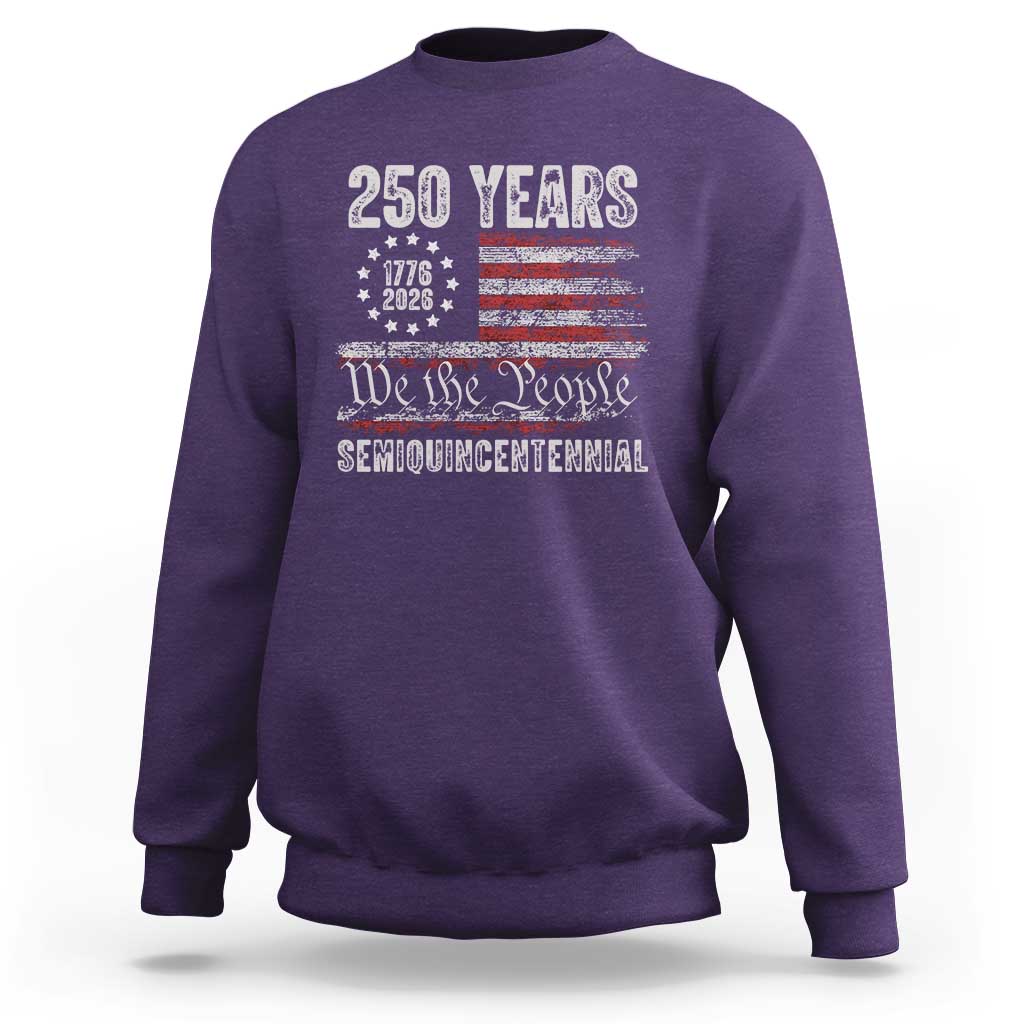 250 Years Semiquincentennial Sweatshirt 250th America Anniversary Independence Day USA Flag - Wonder Print Shop