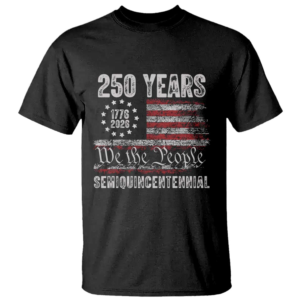 250 Years Semiquincentennial T Shirt 250th America Anniversary Independence Day USA Flag - Wonder Print Shop