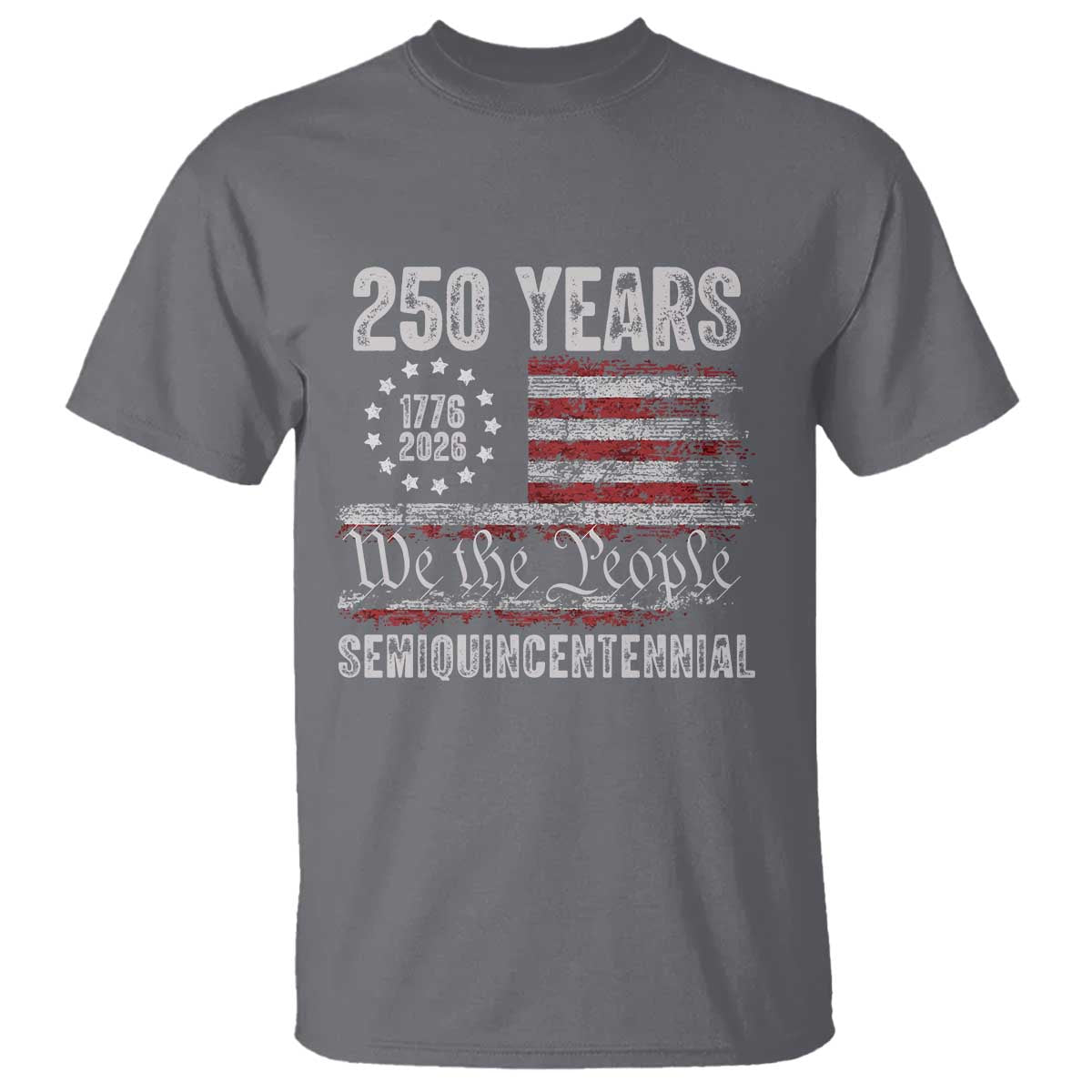 250 Years Semiquincentennial T Shirt 250th America Anniversary Independence Day USA Flag - Wonder Print Shop