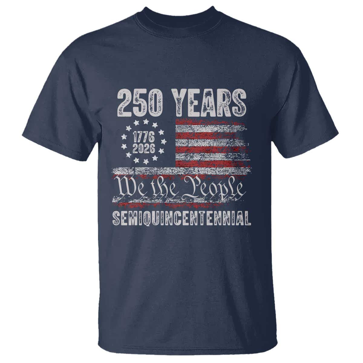 250 Years Semiquincentennial T Shirt 250th America Anniversary Independence Day USA Flag - Wonder Print Shop