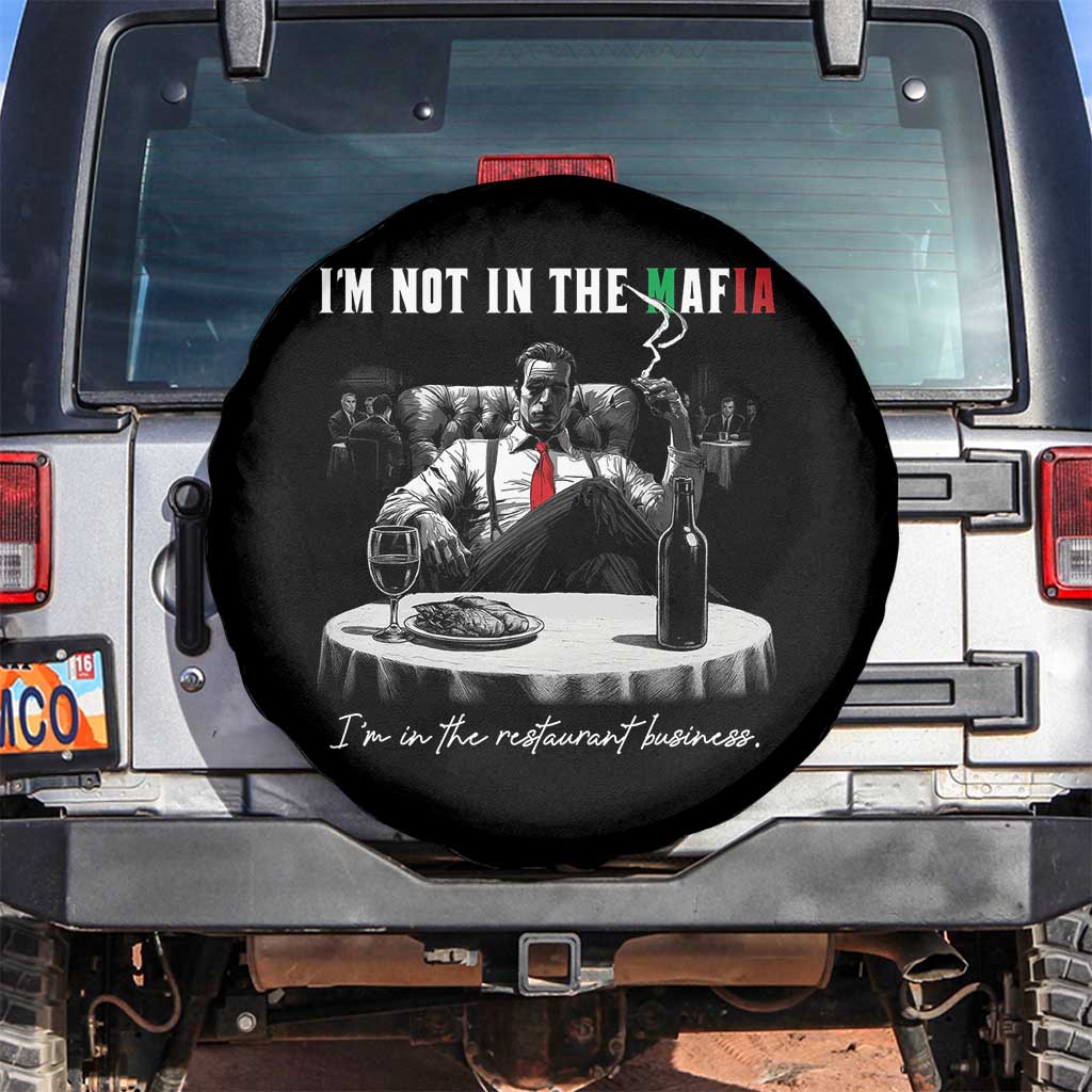 Funny Italian American Mafia Gangster Spare Tire Cover I Am Not In The Mafia I'm In The Restaurant Business - Wonder Print Shop
