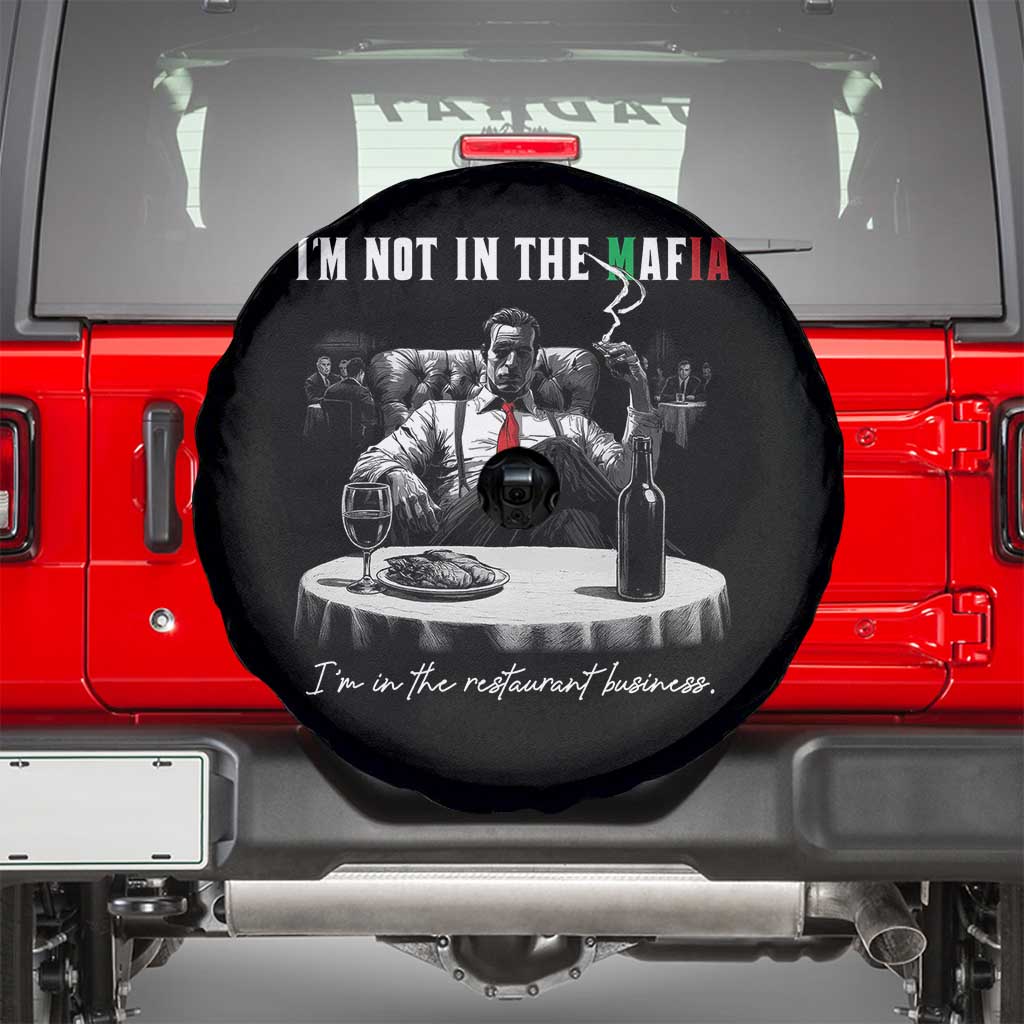 Funny Italian American Mafia Gangster Spare Tire Cover I Am Not In The Mafia I'm In The Restaurant Business - Wonder Print Shop