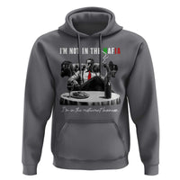 Funny Italian American Mafia Gangster Hoodie I Am Not In The Mafia I'm In The Restaurant Business - Wonder Print Shop