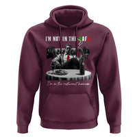 Funny Italian American Mafia Gangster Hoodie I Am Not In The Mafia I'm In The Restaurant Business - Wonder Print Shop