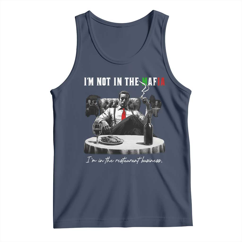 Funny Italian American Mafia Gangster Tank Top I Am Not In The Mafia I'm In The Restaurant Business - Wonder Print Shop