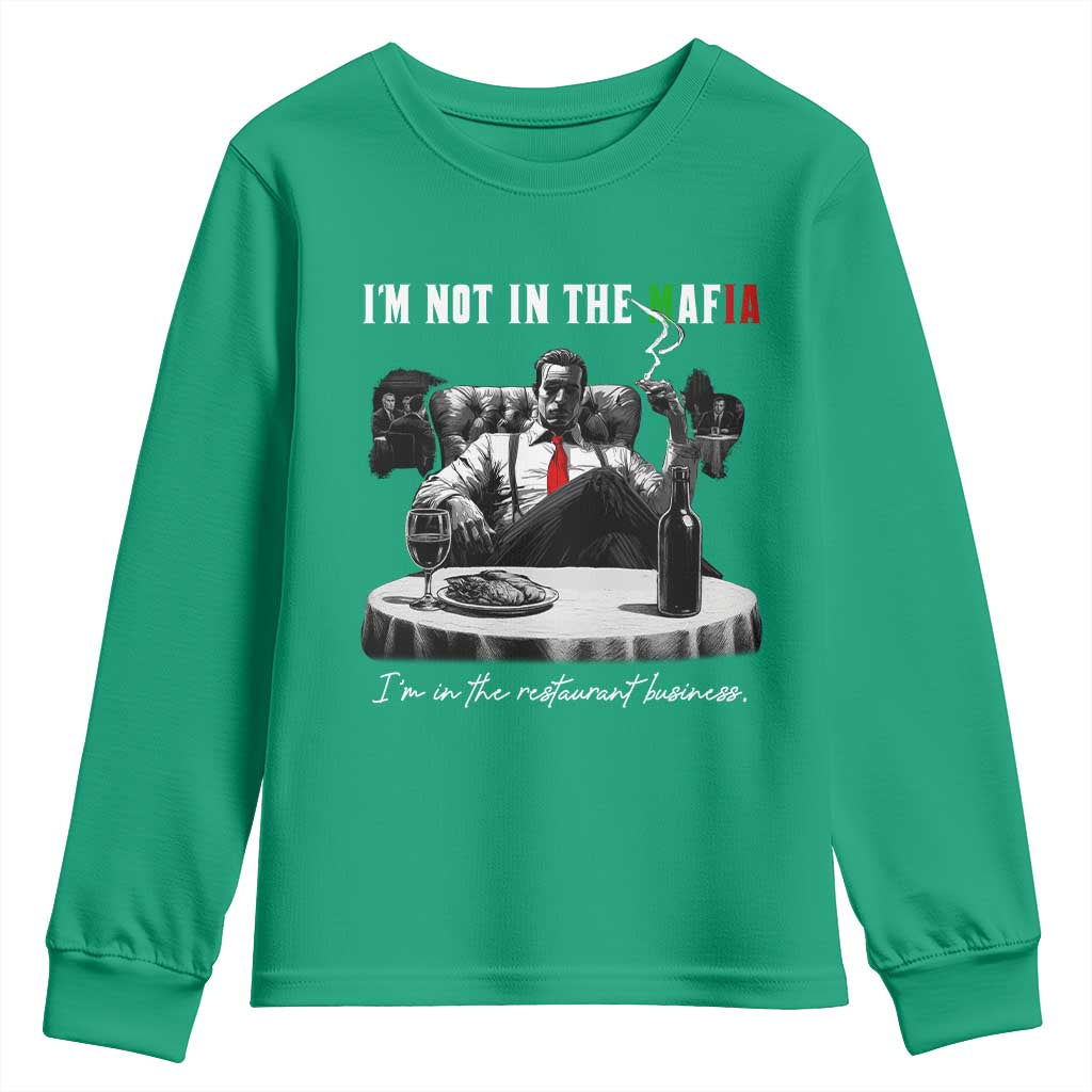 Funny Italian American Mafia Gangster Youth Sweatshirt I Am Not In The Mafia I'm In The Restaurant Business - Wonder Print Shop