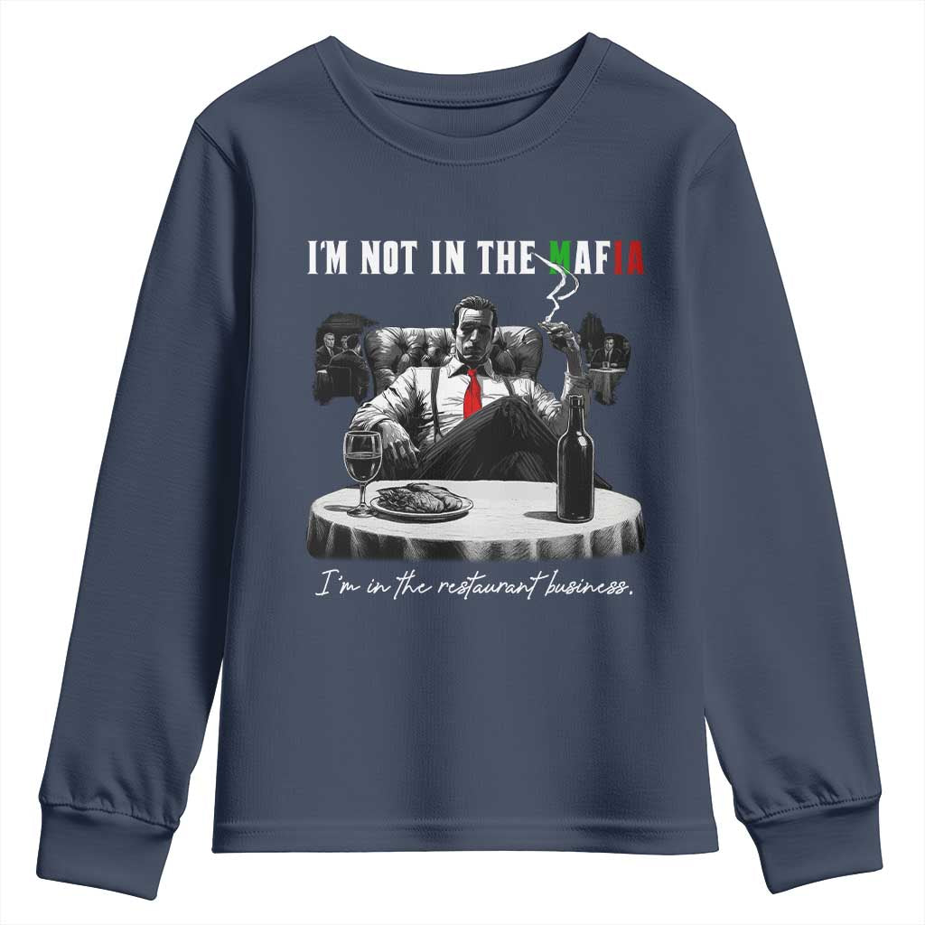 Funny Italian American Mafia Gangster Youth Sweatshirt I Am Not In The Mafia I'm In The Restaurant Business - Wonder Print Shop