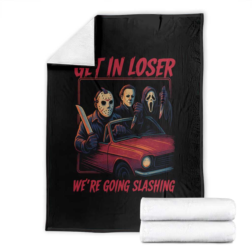 Funny Halloween Horror Slasher Throw Blanket Get In Loser We Are Going Slashing - Wonder Print Shop