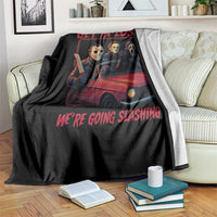Funny Halloween Horror Slasher Throw Blanket Get In Loser We Are Going Slashing - Wonder Print Shop