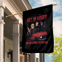 Funny Halloween Horror Slasher Garden Flag Get In Loser We Are Going Slashing - Wonder Print Shop