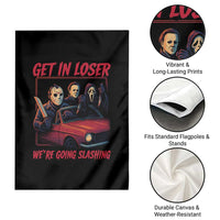 Funny Halloween Horror Slasher Garden Flag Get In Loser We Are Going Slashing - Wonder Print Shop