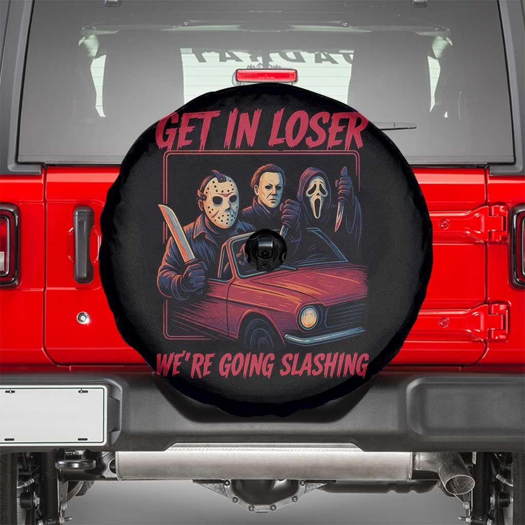 Funny Halloween Horror Slasher Spare Tire Cover Get In Loser We Are Going Slashing - Wonder Print Shop