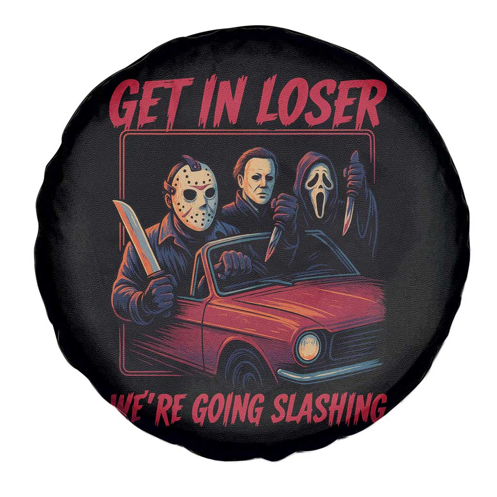 Funny Halloween Horror Slasher Spare Tire Cover Get In Loser We Are Going Slashing - Wonder Print Shop