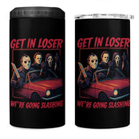 Funny Halloween Horror Slasher 4 in 1 Can Cooler Tumbler Get In Loser We Are Going Slashing - Wonder Print Shop