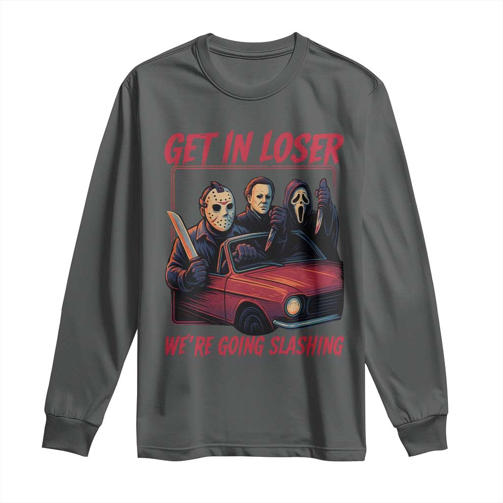 Funny Halloween Horror Slasher Long Sleeve Shirt Get In Loser We Are Going Slashing - Wonder Print Shop
