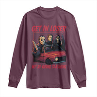 Funny Halloween Horror Slasher Long Sleeve Shirt Get In Loser We Are Going Slashing - Wonder Print Shop