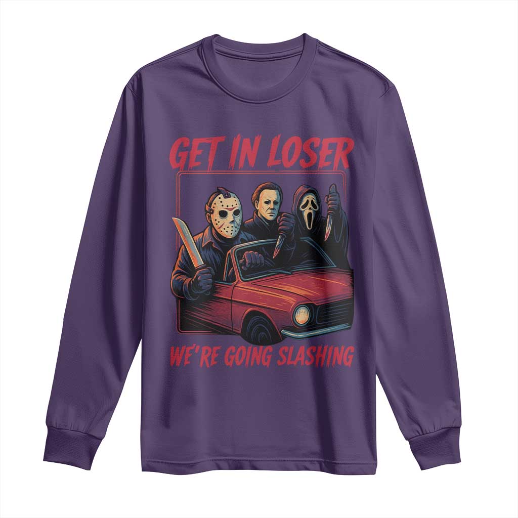 Funny Halloween Horror Slasher Long Sleeve Shirt Get In Loser We Are Going Slashing - Wonder Print Shop