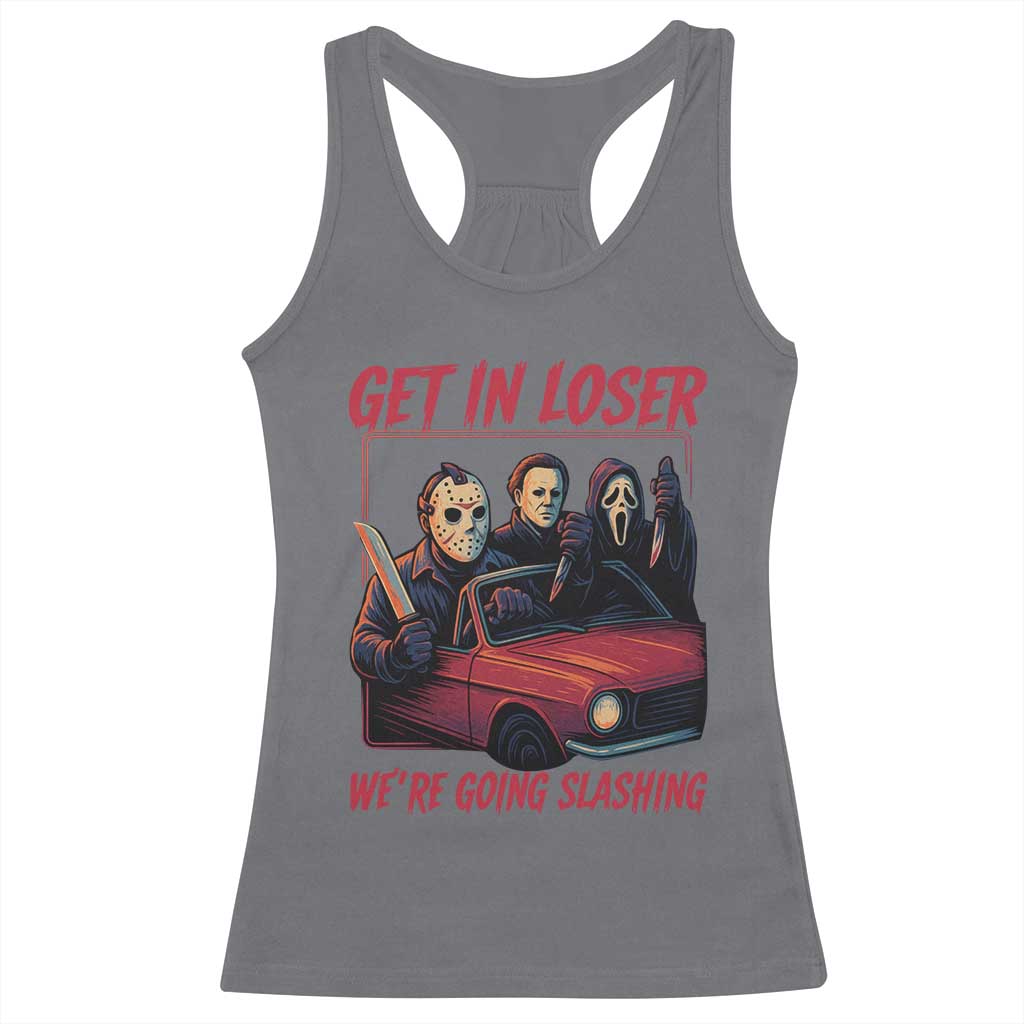 Funny Halloween Horror Slasher Racerback Tank Top Get In Loser We Are Going Slashing - Wonder Print Shop