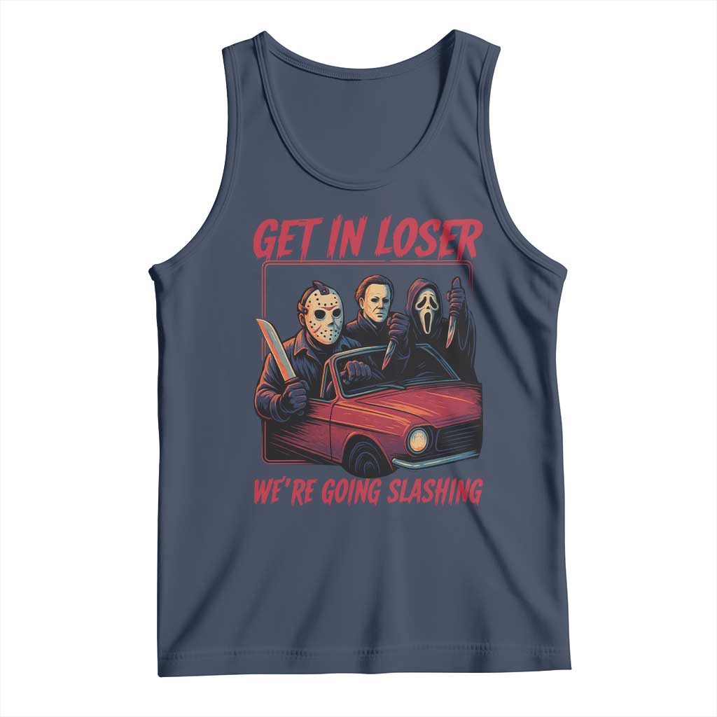 Funny Halloween Horror Slasher Tank Top Get In Loser We Are Going Slashing - Wonder Print Shop