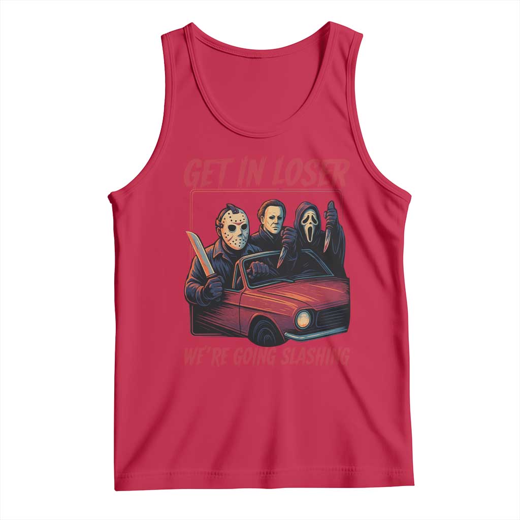 Funny Halloween Horror Slasher Tank Top Get In Loser We Are Going Slashing - Wonder Print Shop