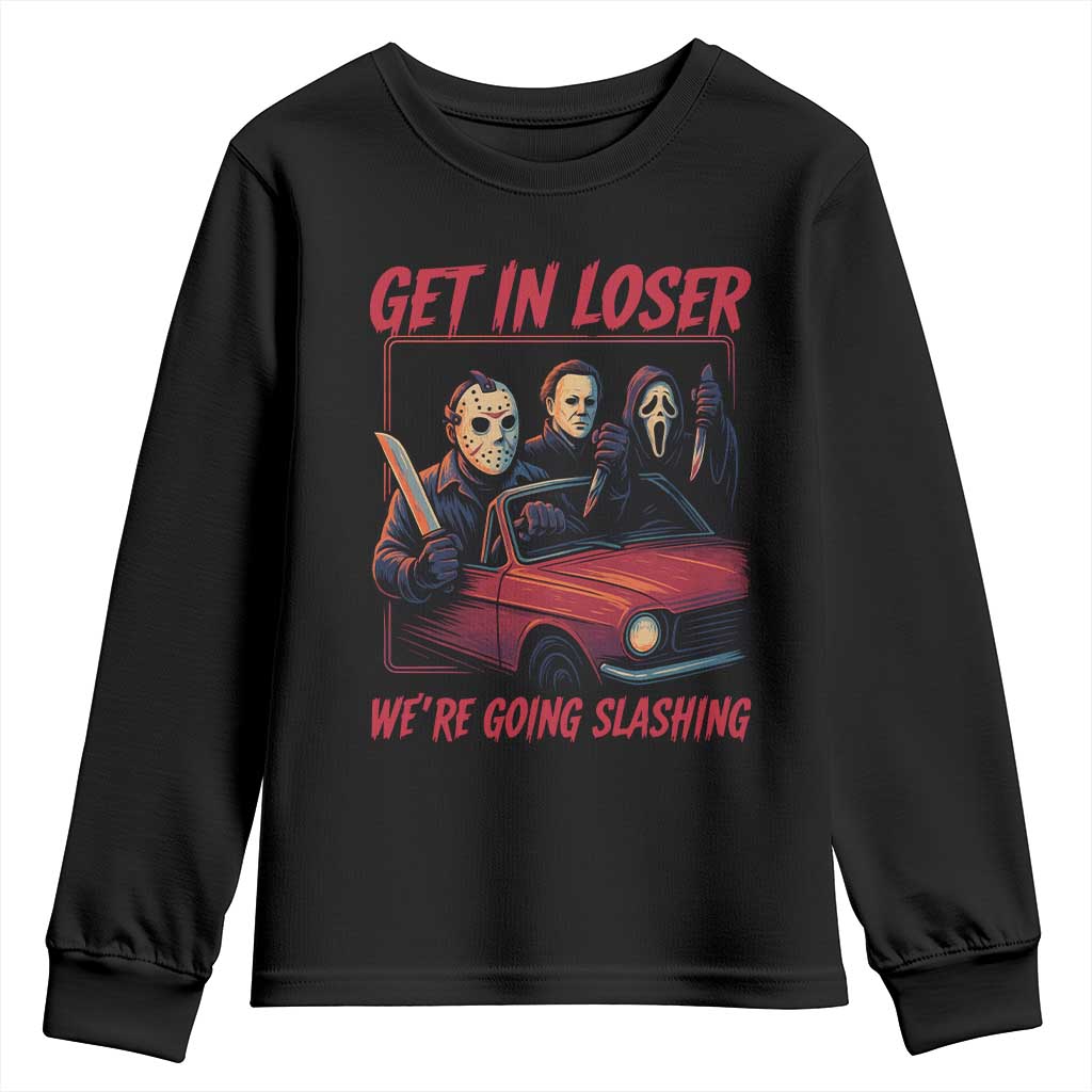 Funny Halloween Horror Slasher Youth Sweatshirt Get In Loser We Are Going Slashing - Wonder Print Shop